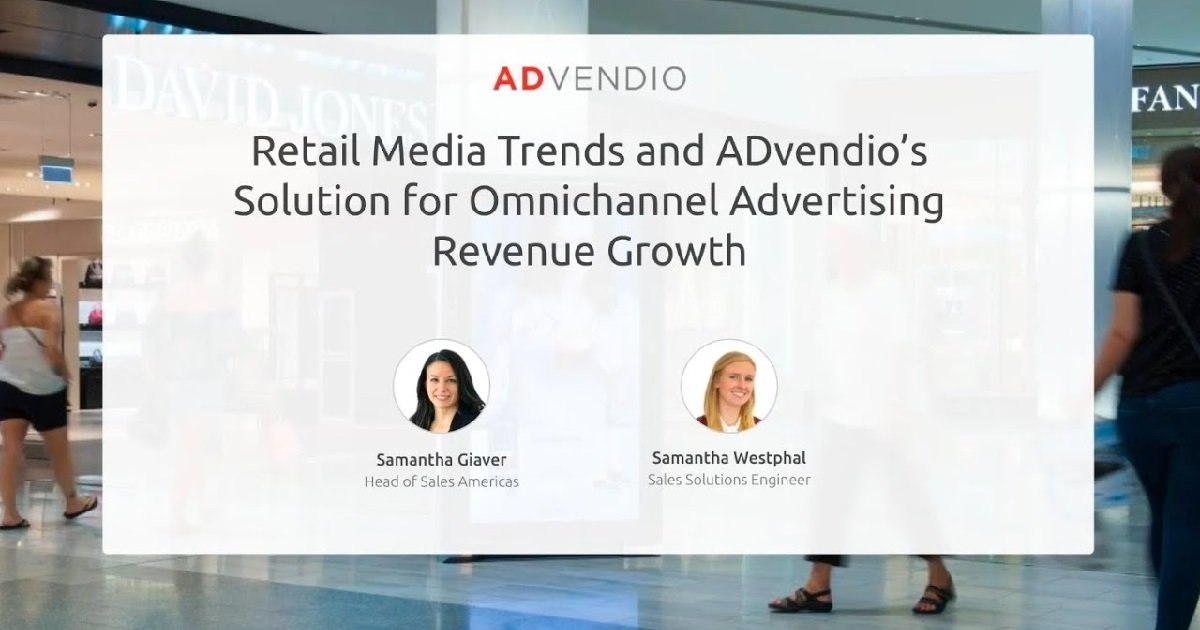 Retail Media Trends and ADvendio's Solution