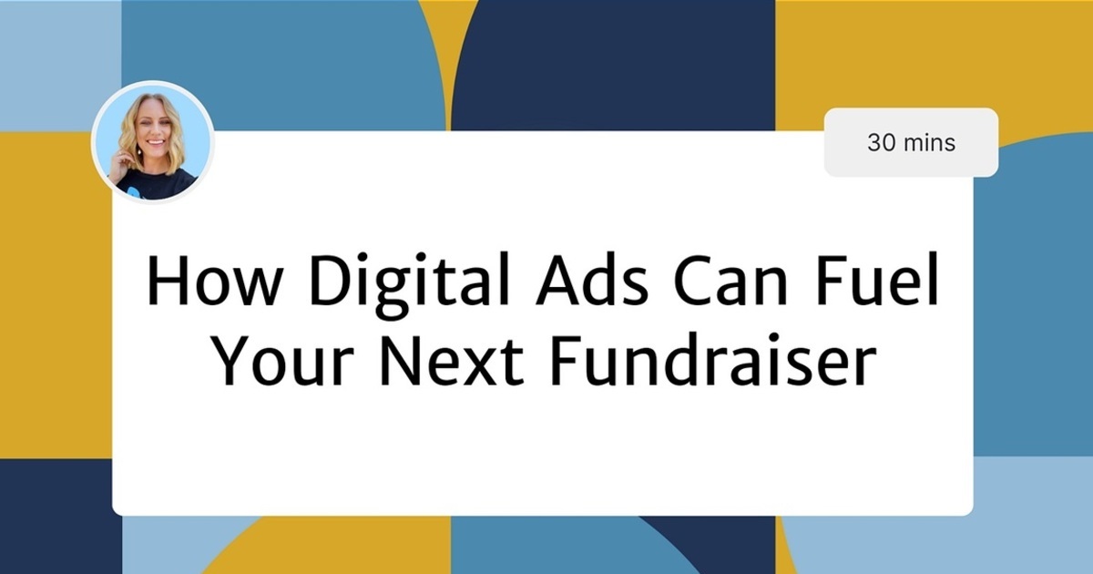 Digital Ads Can Fuel Your Next Fundraiser